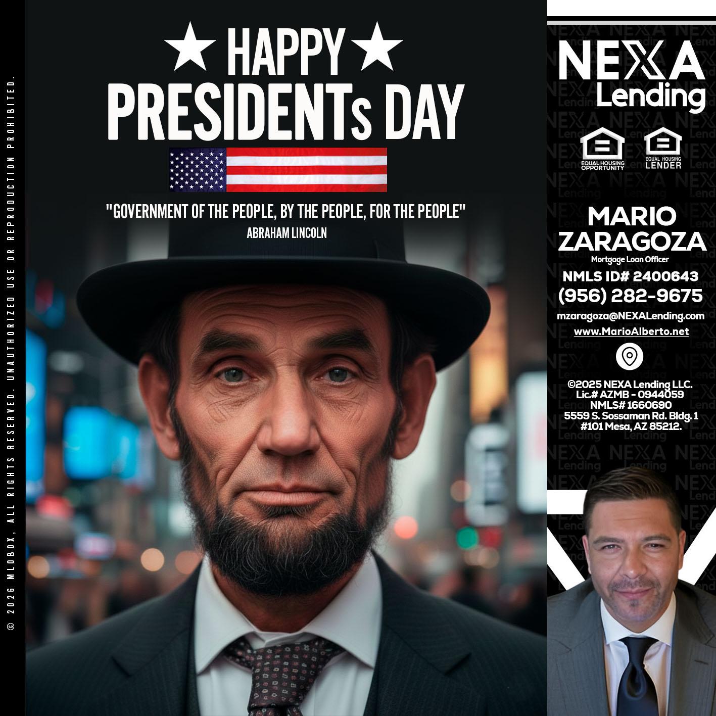 PRESIDENTS DAY - Mario Zaragoza -Mortgage Loan Officer