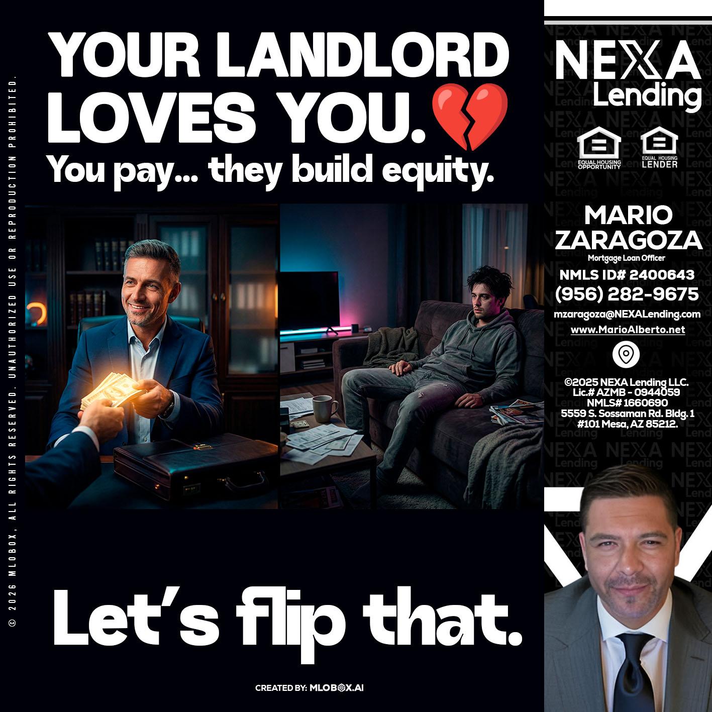 your landlord - Mario Zaragoza -Mortgage Loan Officer
