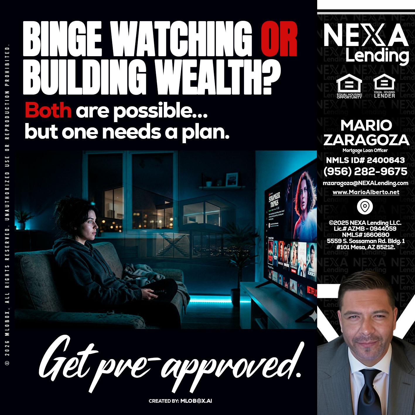 BINGE WATCHING - Mario Zaragoza -Mortgage Loan Officer