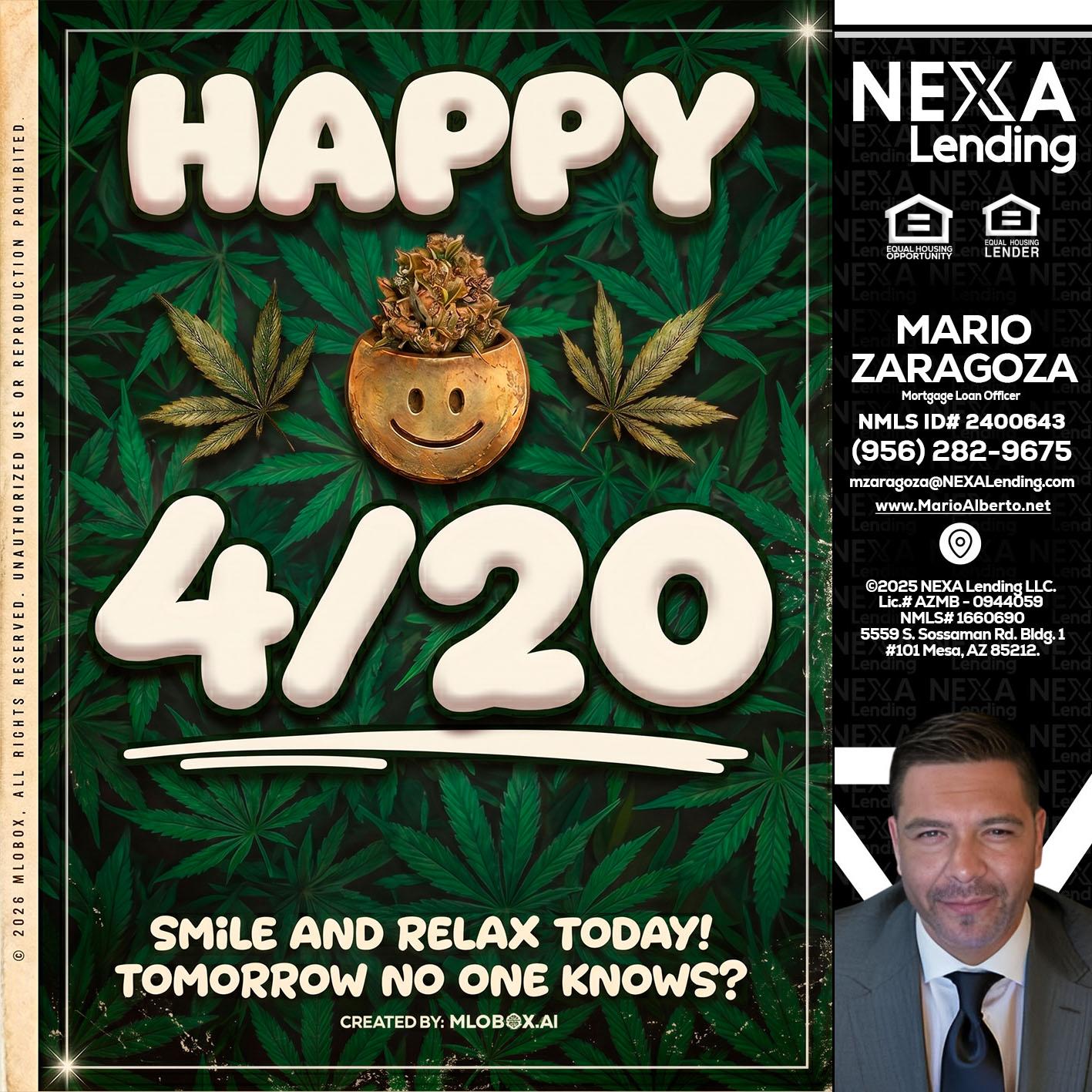 HAPPY 4/20 - Mario Zaragoza -Mortgage Loan Officer