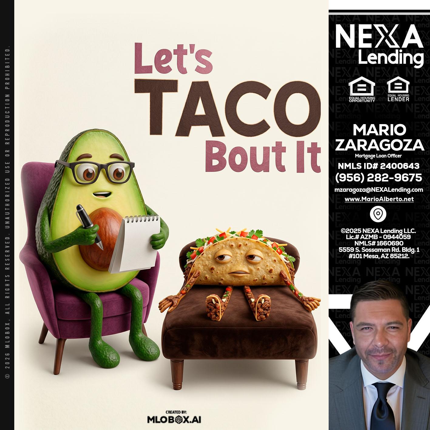 LETS TACO ABOUT IT - Mario Zaragoza -Mortgage Loan Officer