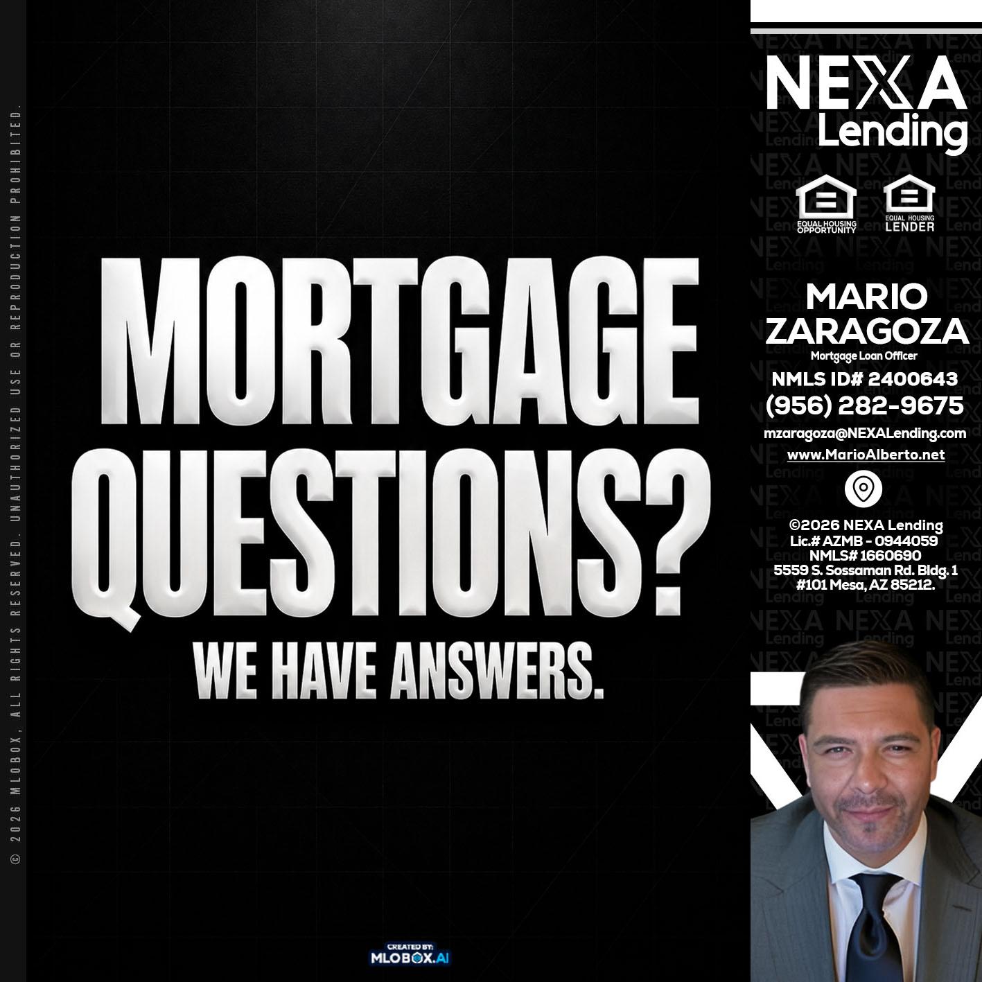 MORTGAGE QUESTION? - Mario Zaragoza -Mortgage Loan Officer