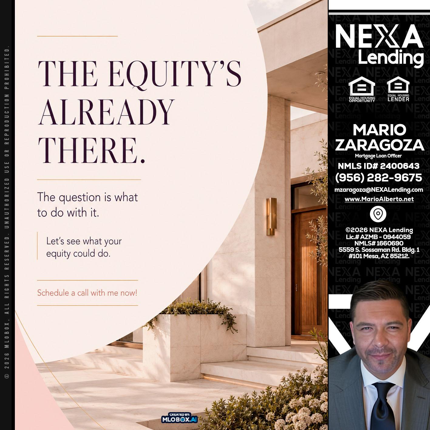 THE EQUITY'S - Mario Zaragoza -Mortgage Loan Officer
